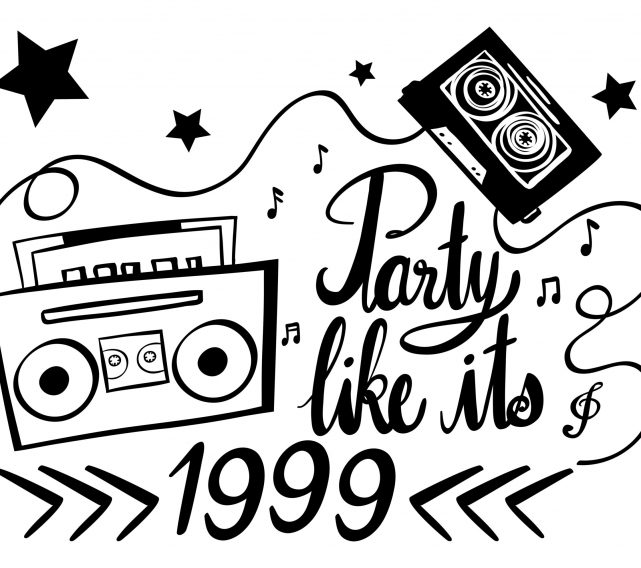 Party like it’s 1999